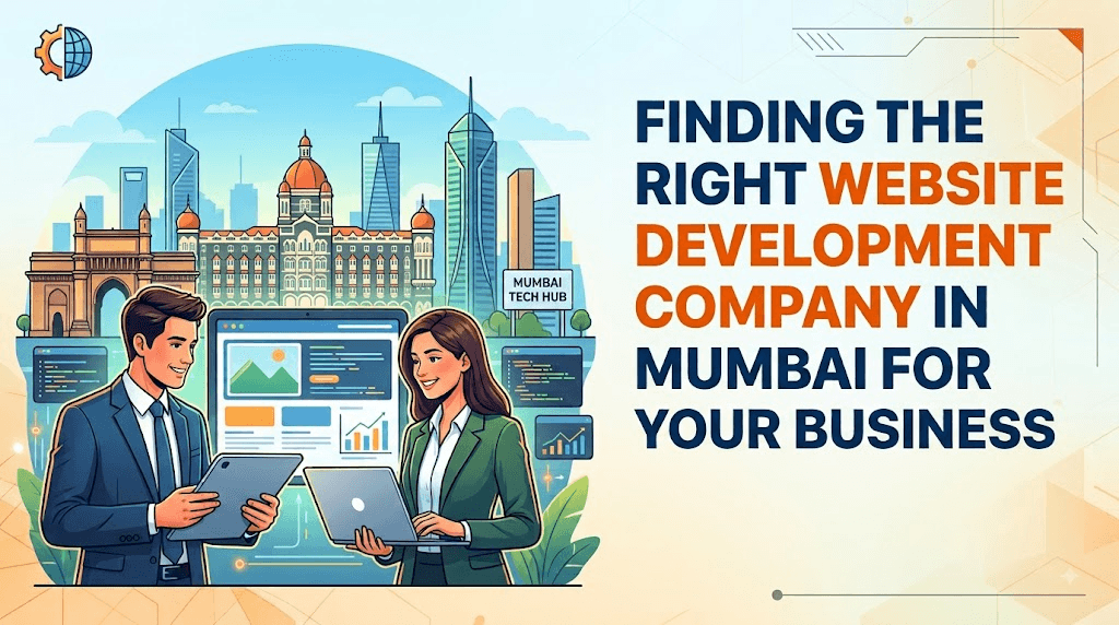 Finding the Right Website Development Company in Mumbai for Your Business